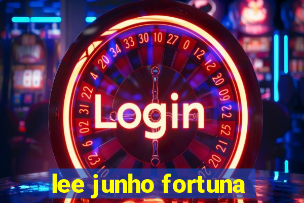 lee junho fortuna